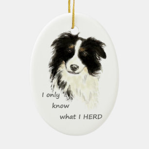 Ich weiß nur, was ich Border Collie Dog Zitat herb Keramikornament