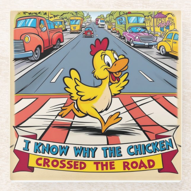 Ich weiß, warum das Huhn die Straße überquerte Glasuntersetzer (Vorderseite)