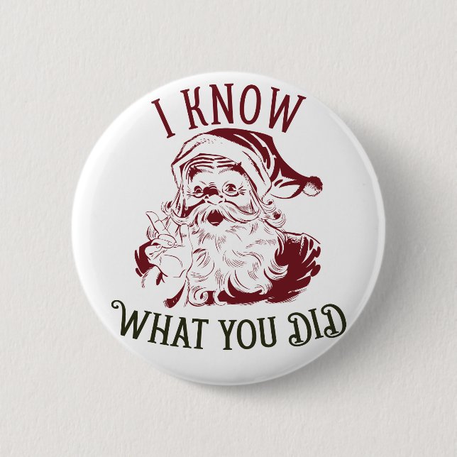 Ich weiß, was du Weihnachten getan hast Button (Vorderseite)