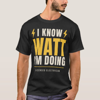 Ich weiß, was ich tue, lustiger Elektriker Lineman T-Shirt