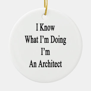 Ich weiß, was ich tuend ich bin ein Architekt bin Keramikornament