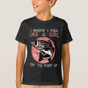 Ich weiß, wie man wie ein Mädchen fischt, coole An T-Shirt