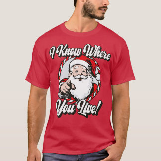 Ich weiß, wo du den sonnigen Weihnachtsmann wohnst T-Shirt
