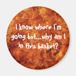 Ich weiß, wohin ich gehe, aber...... magnet