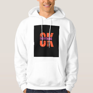Ich werde alles in Ordnung sein. Hoodie