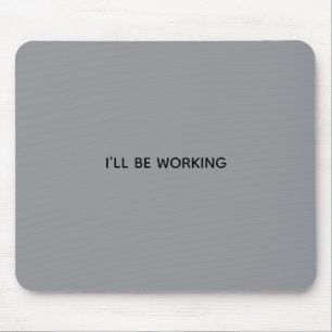 ICH WERDE ARBEITEN MOUSEPAD