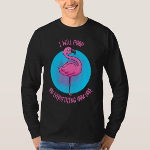 Ich werde auf alles Gekackt, was Sie Liebe Pet Bir T-Shirt
