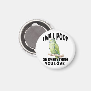 Ich werde auf alles, was Sie Liebe Papageienvögel Magnet