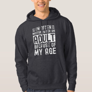 Ich werde aufgrund meines Alters oft für einen Erw Hoodie