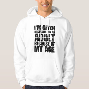 Ich werde aufgrund meines Alters oft für einen Erw Hoodie