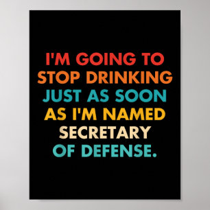 Ich werde aufhören zu trinken, so bald ich mich ne poster