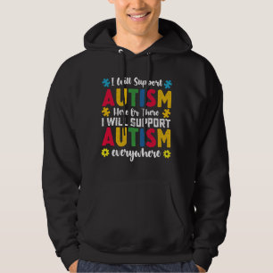 Ich werde Autismus hier oder dort unterstützen Aut Hoodie