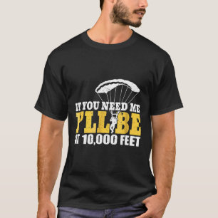 Ich werde bei New0000 Feet Skydiver Fallschirmspri T-Shirt