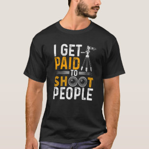 Ich werde bezahlt für Fotografie Fotograf Camer T-Shirt