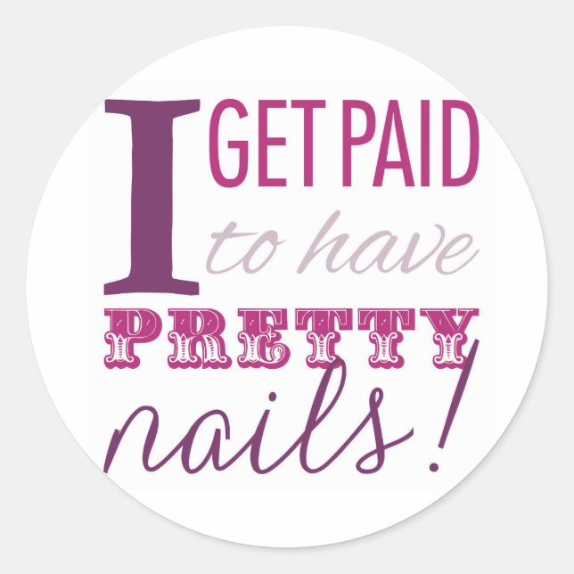 Ich werde bezahlt, Hübsche Nägel-Umschlag Aufklebe Runder Aufkleber (Vorderseite)
