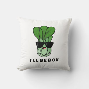 Ich werde Bok Funny Veggie Film Pun Kissen