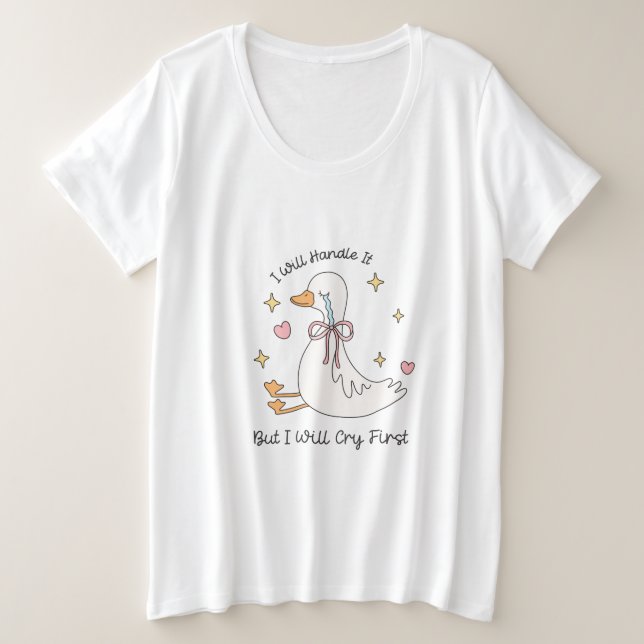 Ich werde damit fertig werden, dass es zuerst lust große größe T-Shirt (Design vorne)