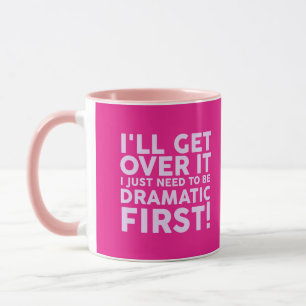 Ich werde darüber hinwegkommen, ich muss einfach e tasse