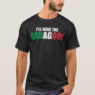 Ich werde das Gabagool Funny Italienisches Essen G T-Shirt