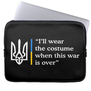Ich werde das Kostüm tragen, wenn dieser Krieg vor Laptopschutzhülle
