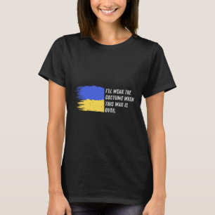 Ich werde das Kostüm tragen, wenn dieser Krieg vor T-Shirt
