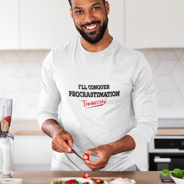 Ich werde das Zögern ersticken Morgen T - Shirt (Von Creator hochgeladen)