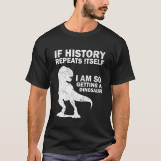 Ich werde definitiv einen Dinosaurier bekommen G T-Shirt