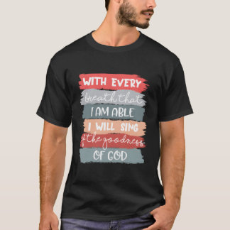 Ich werde den Gott Jesu Christlichen Fai singen T-Shirt