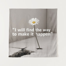 Ich werde den Weg finden, um es umzusetzen Wandteppich