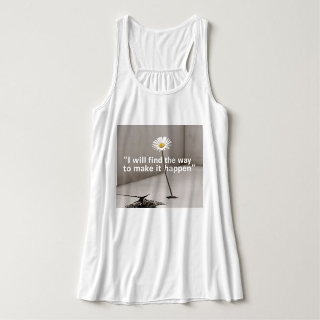 Ich werde den Weg finden, um es zu verwirklichen Tank Top (Design Vorderseite)