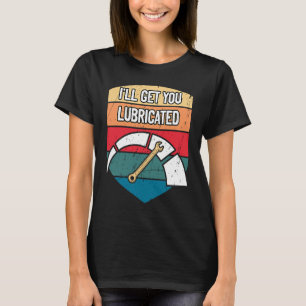 Ich werde dich geschmiert Kfz-Mechaniker Auto-Repa T-Shirt