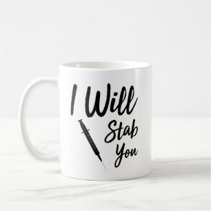 Ich werde dich lustige Krankenschwester erstechen Kaffeetasse