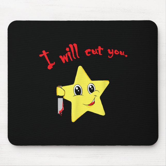 Ich werde dich lustiges Zitat schneiden Mousepad (Vorne)