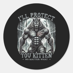 Ich werde dich schützen Kitten Alpha Wolf Funny Gr Runder Aufkleber