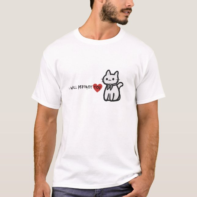 Ich werde dich zerstören - böse Katzenkatze T - Sh T-Shirt (Vorderseite)
