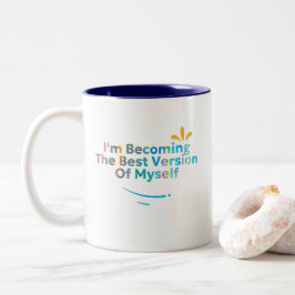 Ich werde die beste Version von mir selbst Zweifarbige Tasse