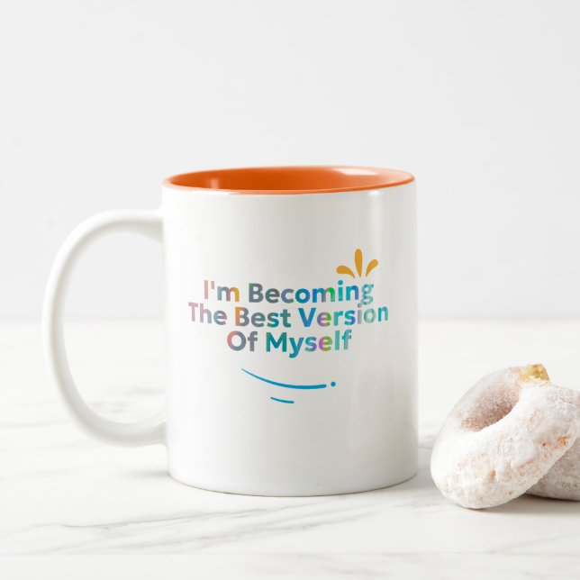 Ich werde die beste Version von mir selbst Zweifarbige Tasse (Mit Donut)