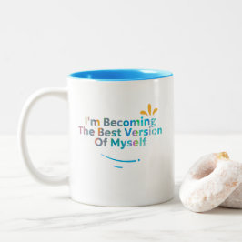 Ich werde die beste Version von mir selbst Zweifarbige Tasse
