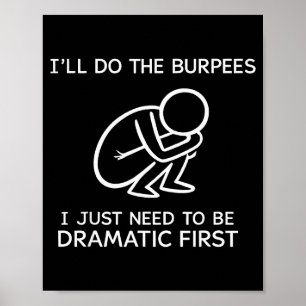 Ich werde die Burpees machen, ich muss nur zuerst  Poster