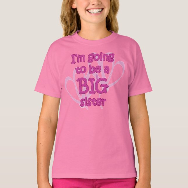 Ich werde ein Big Sister Girls T - Shirt sein (Vorderseite)