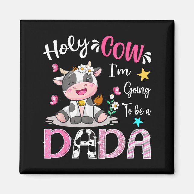 Ich werde ein Dada sein Süße Kuh Geschlechtsenthül Magnet (Vorne)