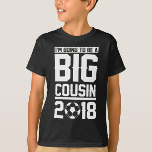 Ich werde ein großer Cousin 2018 sein T-Shirt