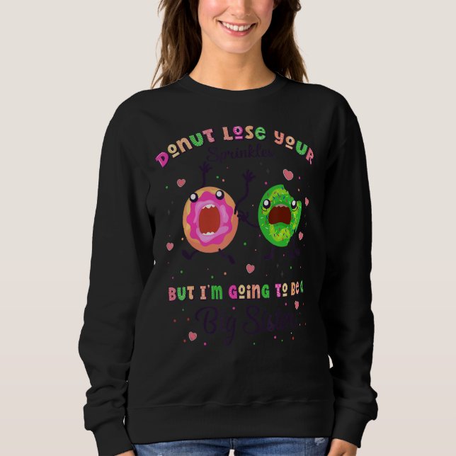 Ich werde ein großer Schwester Donut Niedlicher Sc Sweatshirt (Vorderseite)