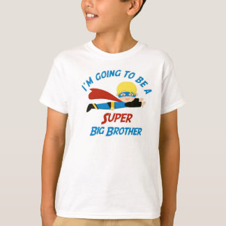 Ich werde ein Super Big Brother Shirt