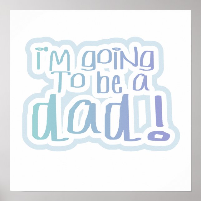 Ich werde ein Vater Geschenke werden Poster (Vorne)