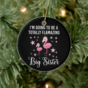 Ich werde eine ganz fantastische Schwester sein Keramik Ornament