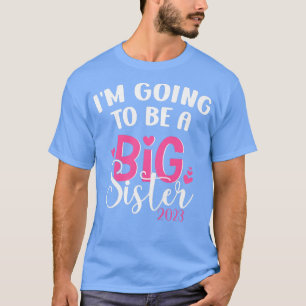Ich werde eine große Schwester 2023-Schwangerschaf T-Shirt