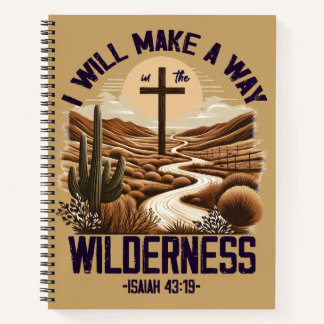 Ich werde einen Weg in der Wüste bereiten | Christ Notizbuch
