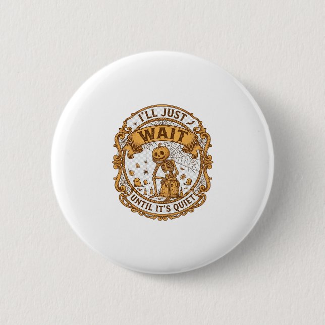 Ich werde einfach warten, bis es ruhig ist, Kürbis Button (Vorderseite)