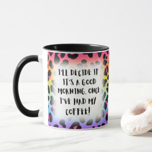 Ich werde entscheiden, ob es ein gutes morgendlich tasse